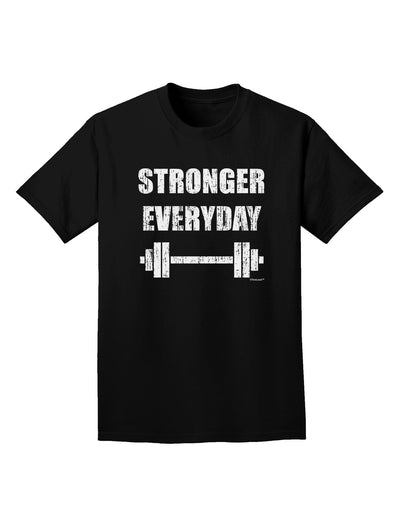 Stronger Everyday Gym Workout Adult Dark T-Shirt-Mens T-Shirt-TooLoud-Black-Small-Davson Sales