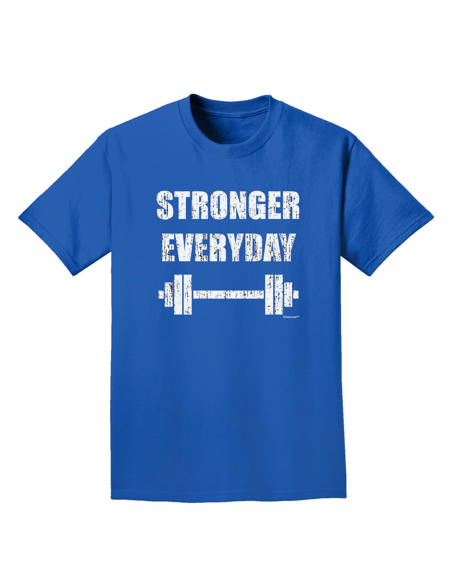 Stronger Everyday Gym Workout Adult Dark T-Shirt-Mens T-Shirt-TooLoud-Royal-Blue-Small-Davson Sales
