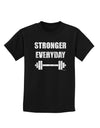 Stronger Everyday Gym Workout Childrens Dark T-Shirt-Childrens T-Shirt-TooLoud-Black-X-Small-Davson Sales