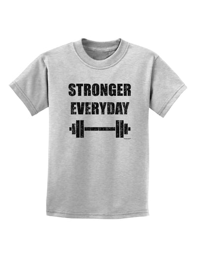 Stronger Everyday Gym Workout Childrens T-Shirt-Childrens T-Shirt-TooLoud-AshGray-X-Small-Davson Sales