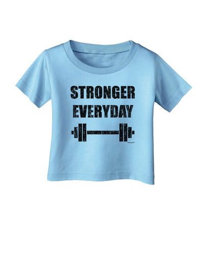 Stronger Everyday Gym Workout Infant T-Shirt-Infant T-Shirt-TooLoud-Aquatic-Blue-06-Months-Davson Sales