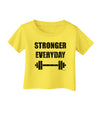 Stronger Everyday Gym Workout Infant T-Shirt-Infant T-Shirt-TooLoud-Yellow-06-Months-Davson Sales