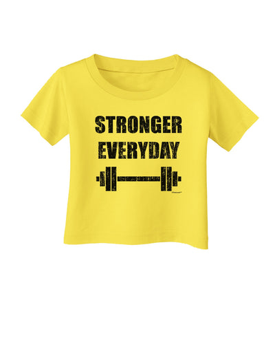 Stronger Everyday Gym Workout Infant T-Shirt-Infant T-Shirt-TooLoud-Yellow-06-Months-Davson Sales