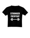 Stronger Everyday Gym Workout Toddler T-Shirt Dark-Toddler T-Shirt-TooLoud-Black-2T-Davson Sales