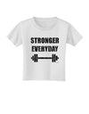 Stronger Everyday Gym Workout Toddler T-Shirt-Toddler T-Shirt-TooLoud-White-2T-Davson Sales