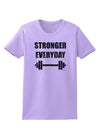 Stronger Everyday Gym Workout Womens T-Shirt-Womens T-Shirt-TooLoud-Lavender-X-Small-Davson Sales