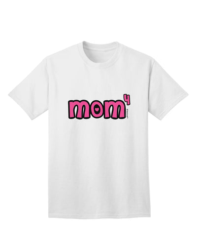 Stylish Adult T-Shirt Design - Celebrate Motherhood with 'Mom to the Fourth Power' Collection by TooLoud-Mens T-shirts-TooLoud-White-Small-Davson Sales