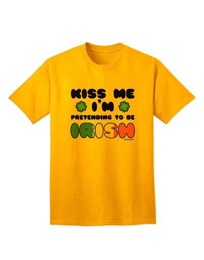 Stylish Adult T-Shirt: Embrace the Irish Spirit with Kiss Me I'm Pretending to Be Irish by TooLoud-Mens T-shirts-TooLoud-Gold-Small-Davson Sales