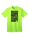 Stylish Adult T-Shirt - Haters Gonna Hate Ainters Gonna Aint by TooLoud-Mens T-shirts-TooLoud-Neon-Green-Small-Davson Sales