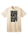 Stylish Adult T-Shirt - Haters Gonna Hate Ainters Gonna Aint by TooLoud-Mens T-shirts-TooLoud-Natural-Small-Davson Sales