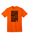 Stylish Adult T-Shirt - Haters Gonna Hate Ainters Gonna Aint by TooLoud-Mens T-shirts-TooLoud-Orange-Small-Davson Sales