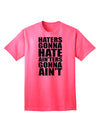 Stylish Adult T-Shirt - Haters Gonna Hate Ainters Gonna Aint by TooLoud-Mens T-shirts-TooLoud-Neon-Pink-Small-Davson Sales