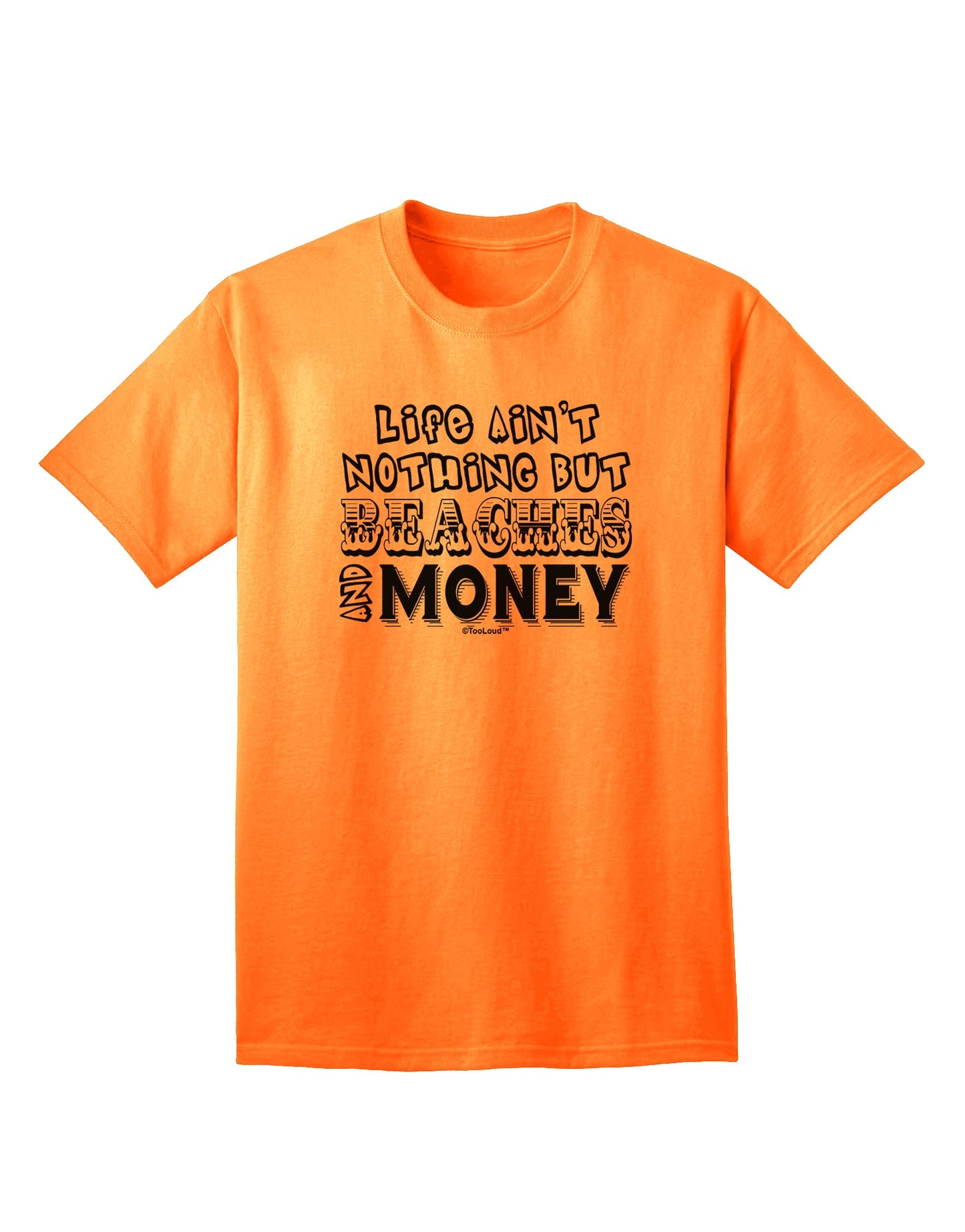 Stylish Adult T-Shirt featuring Beaches and Money by TooLoud-Mens T-shirts-TooLoud-Neon-Orange-Small-Davson Sales