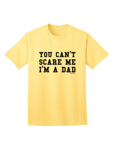 Stylish Adult T-Shirt for Dads: Embrace Fearlessness with TooLoud-Mens T-shirts-TooLoud-Yellow-Small-Davson Sales