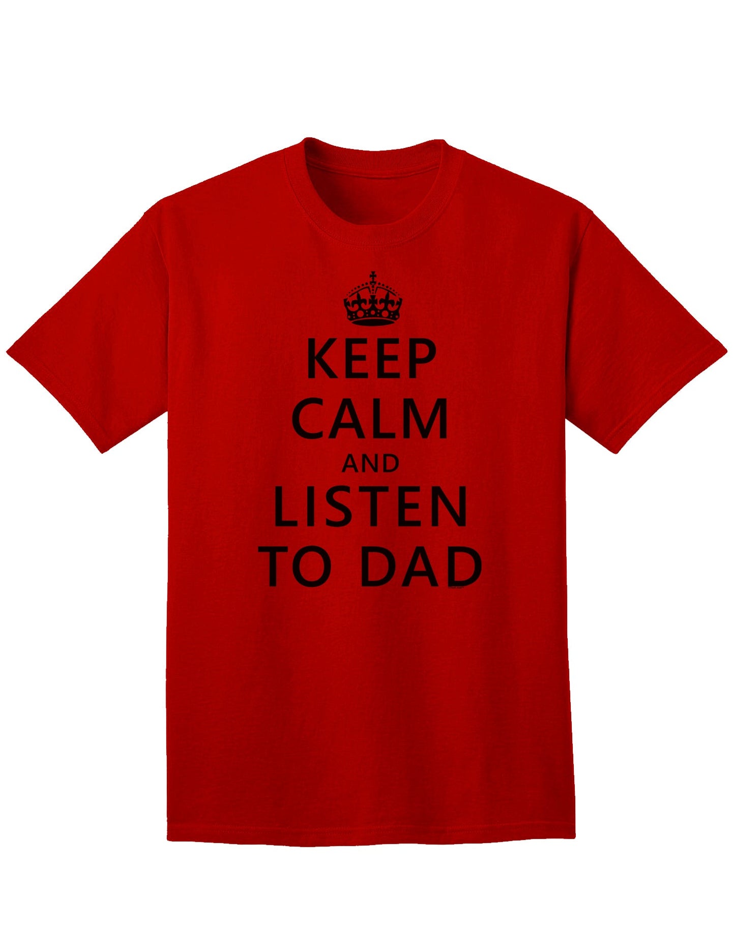 Stylish Adult T-Shirt for the Discerning Listener: Keep Calm and Show Appreciation for Dad-Mens T-shirts-TooLoud-Red-Small-Davson Sales