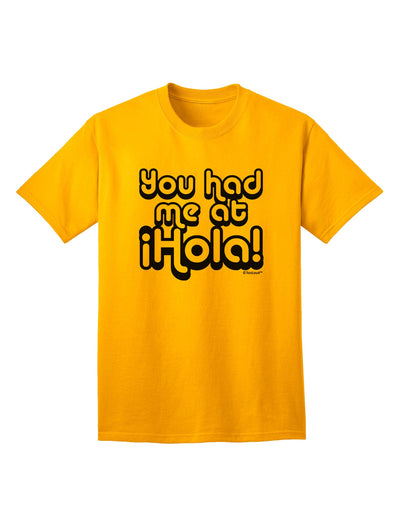 Stylish Adult T-Shirt with Captivating Design - You Had Me at Hola by TooLoud-Mens T-shirts-TooLoud-Gold-Small-Davson Sales