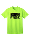 Stylish Born Free Adult T-Shirt Offered by TooLoud-Mens T-shirts-TooLoud-Neon-Green-Small-Davson Sales