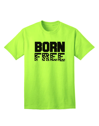 Stylish Born Free Adult T-Shirt Offered by TooLoud-Mens T-shirts-TooLoud-Neon-Green-Small-Davson Sales