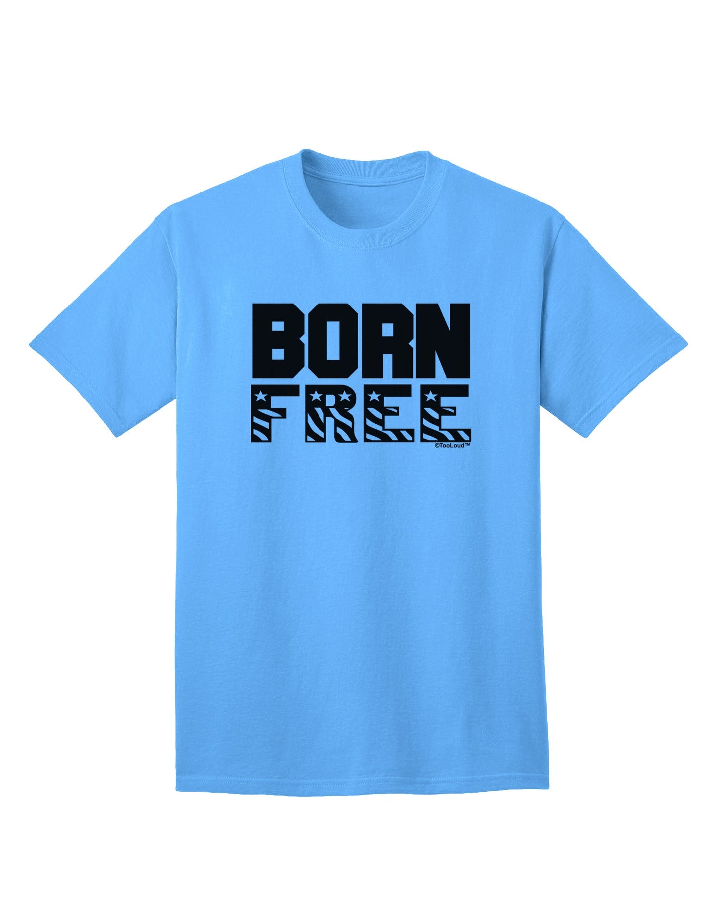 Stylish Born Free Adult T-Shirt Offered by TooLoud-Mens T-shirts-TooLoud-Aquatic-Blue-Small-Davson Sales