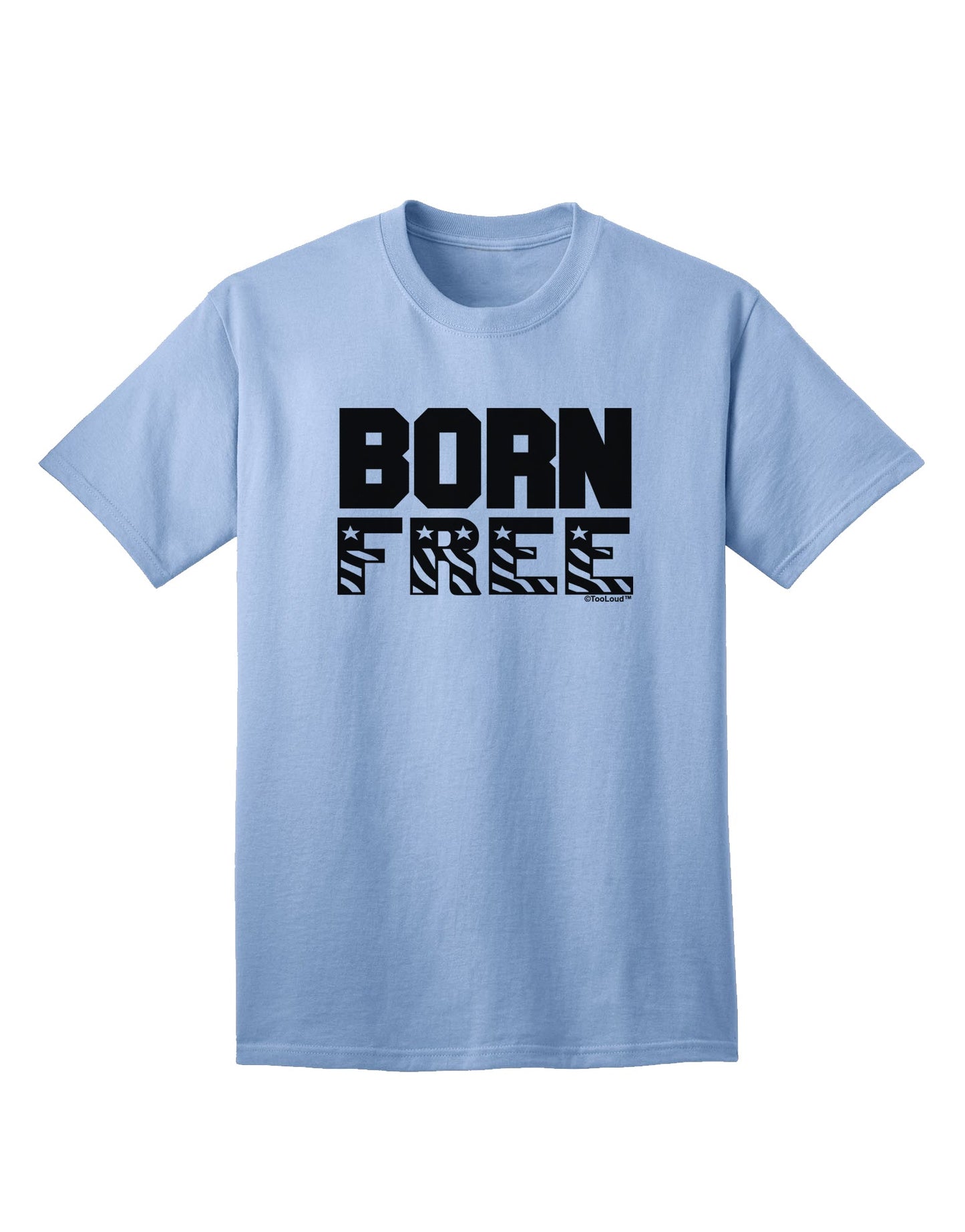 Stylish Born Free Adult T-Shirt Offered by TooLoud-Mens T-shirts-TooLoud-Light-Blue-Small-Davson Sales