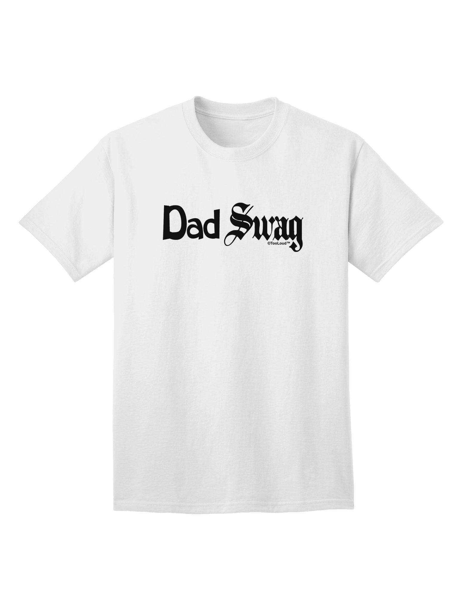Stylish Dad Swag Adult T-Shirt by TooLoud-Mens T-shirts-TooLoud-White-Small-Davson Sales