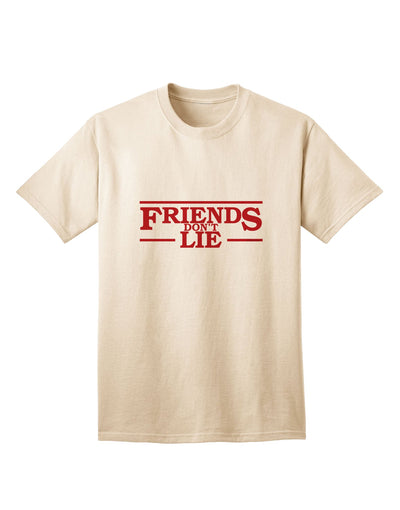 Stylish and Authentic Friends Don't Lie Adult T-Shirt by TooLoud-Mens T-shirts-TooLoud-Natural-Small-Davson Sales