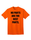 Stylish and Comfortable Adult T-Shirt - No Pants Are The Best Pants by TooLoud-Mens T-shirts-TooLoud-Orange-Small-Davson Sales