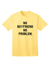 Stylish and Empowering Adult T-Shirt - No Boyfriend No Problem by TooLoud-Mens T-shirts-TooLoud-Yellow-Small-Davson Sales