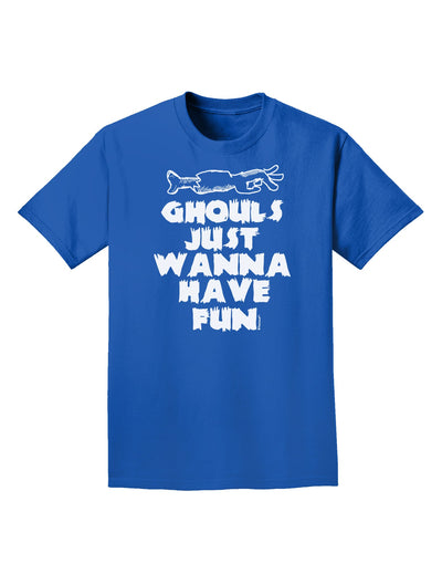 Ghouls Just Wanna Have Fun Dark Adult Dark T-Shirt Royal Blue 4XL Tool