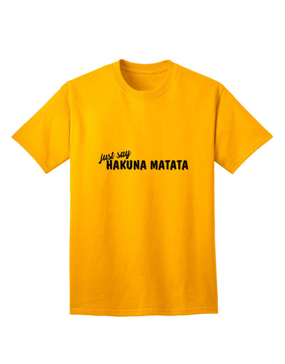 Stylish and Playful Hakuna Matata Adult T-Shirt by TooLoud-Mens T-shirts-TooLoud-Gold-Small-Davson Sales