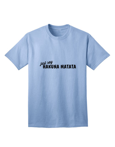 Stylish and Playful Hakuna Matata Adult T-Shirt by TooLoud-Mens T-shirts-TooLoud-Light-Blue-Small-Davson Sales