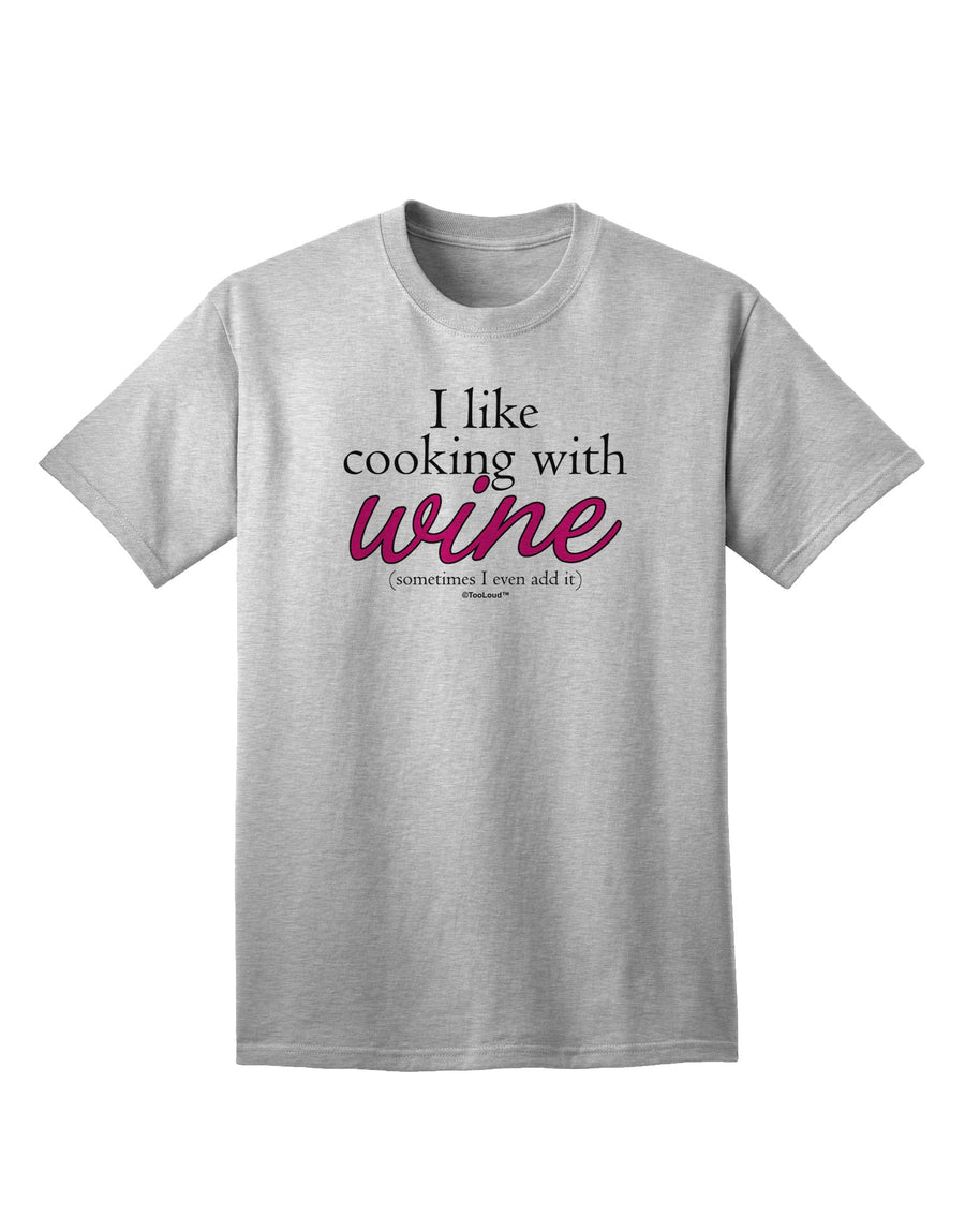 Stylish and Sophisticated: Enhance Your Culinary Experience with the Exquisite I Like Cooking With Wine Adult T-Shirt by TooLoud-Mens T-shirts-TooLoud-White-Small-Davson Sales