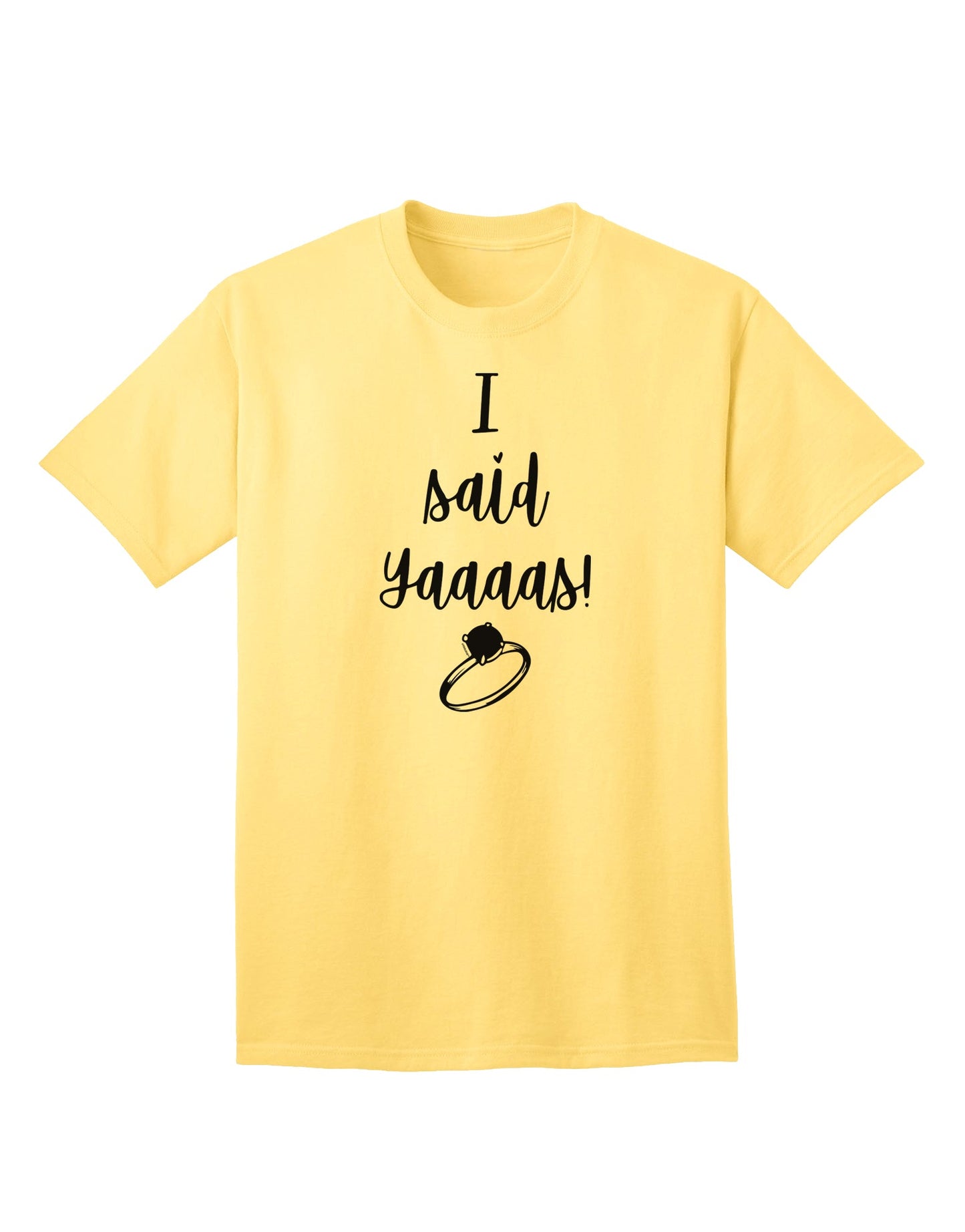 Stylish and Trendy Adult T-Shirt - I said Yaaas! by TooLoud-Mens T-shirts-TooLoud-Yellow-Small-Davson Sales