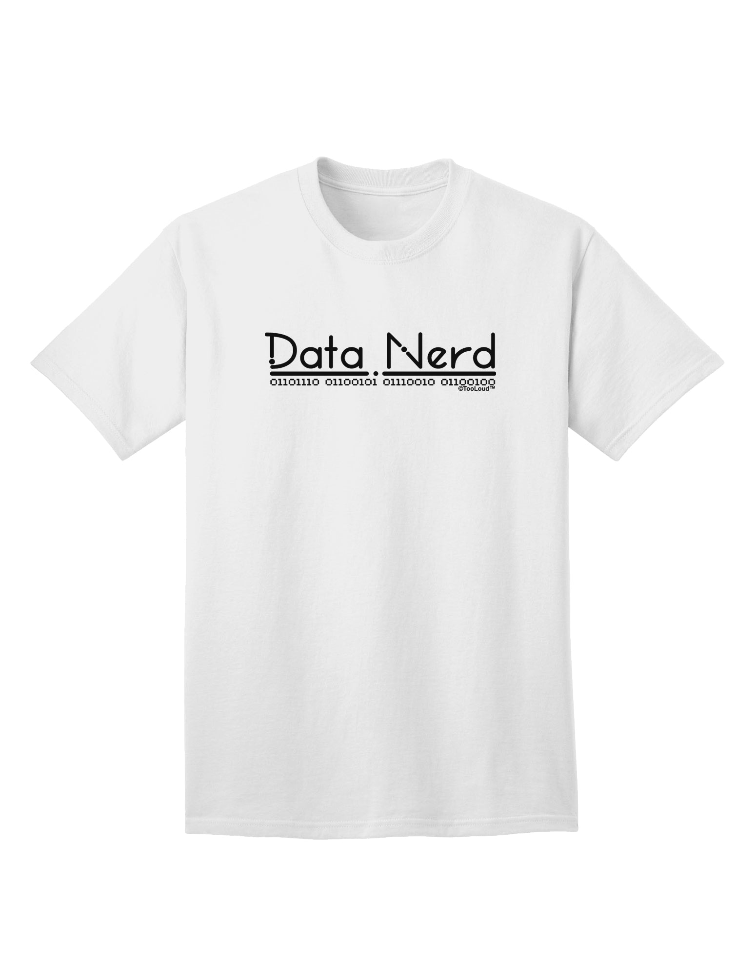 Stylish and Trendy Data Nerd Adult T-Shirt - A Must-Have for Tech Enthusiasts, Available Exclusively at TooLoud-Mens T-shirts-TooLoud-White-Small-Davson Sales