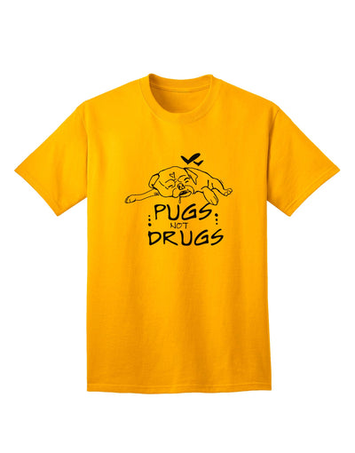 Stylish and Trendy Pugs Not Drugs Adult T-Shirt by TooLoud-Mens T-shirts-TooLoud-Gold-Small-Davson Sales