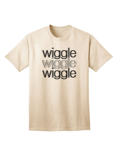 Stylish and Trendy Text Adult T-Shirt - Wiggle Wiggle Wiggle-Mens T-shirts-TooLoud-Natural-Small-Davson Sales