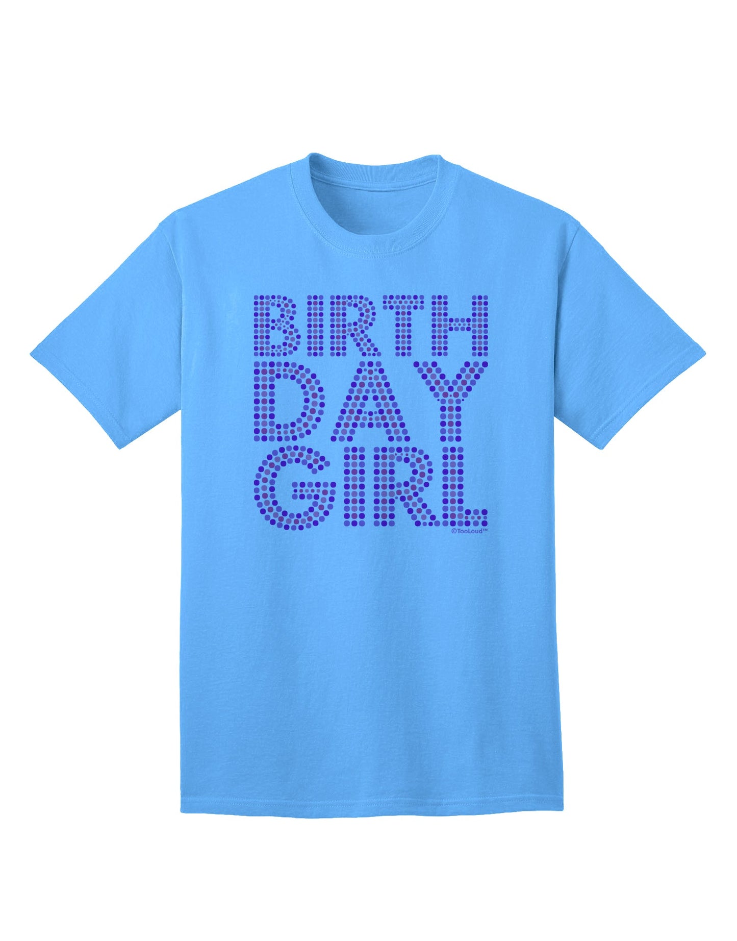 Stylish and Vibrant Birthday Girl T-Shirt with Pink and Purple Dots by TooLoud-Mens T-shirts-TooLoud-Aquatic-Blue-Small-Davson Sales