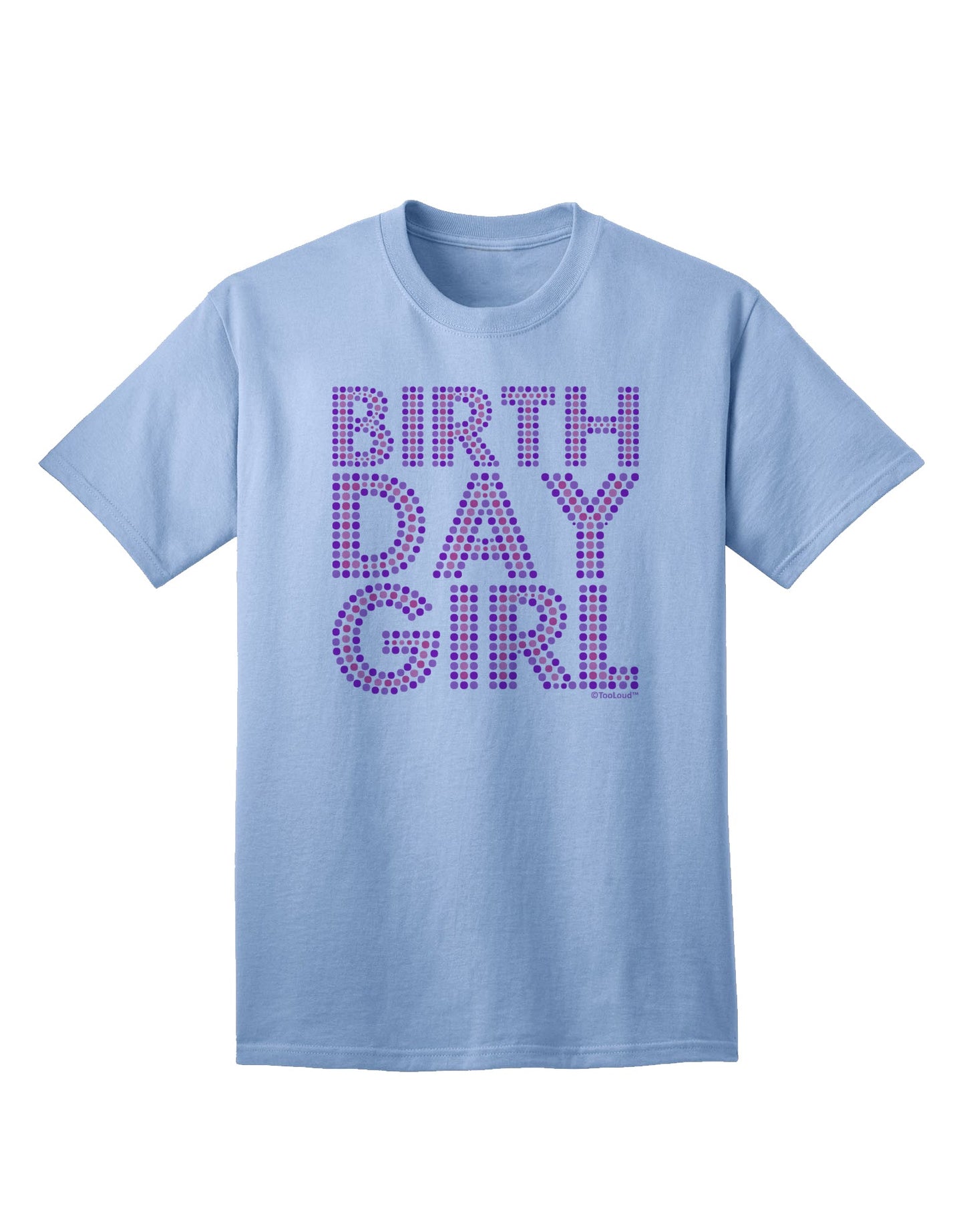 Stylish and Vibrant Birthday Girl T-Shirt with Pink and Purple Dots by TooLoud-Mens T-shirts-TooLoud-Light-Blue-Small-Davson Sales