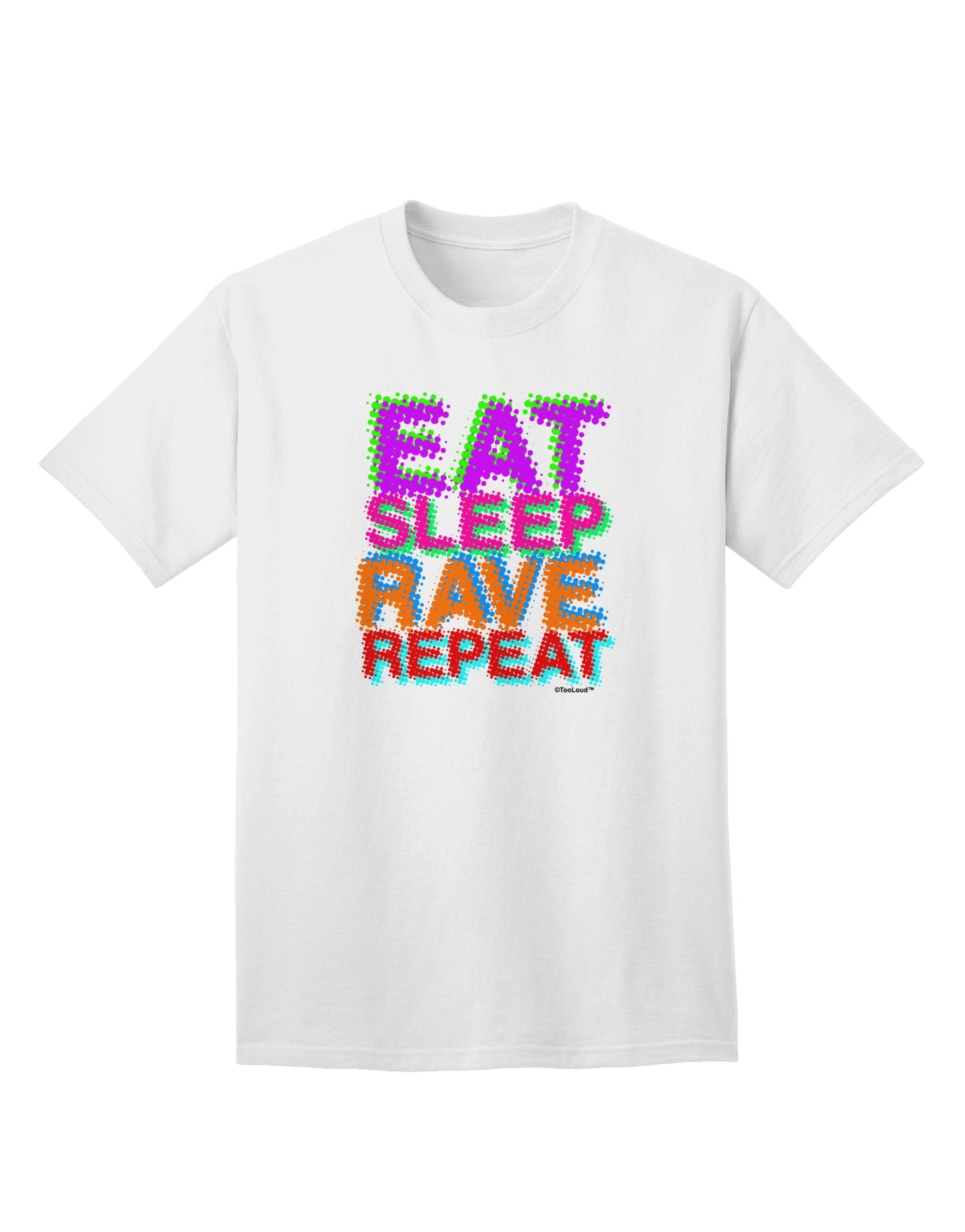 Stylish and Vibrant Eat Sleep Rave Repeat Color Adult T-Shirt by TooLoud-Mens T-shirts-TooLoud-White-Small-Davson Sales