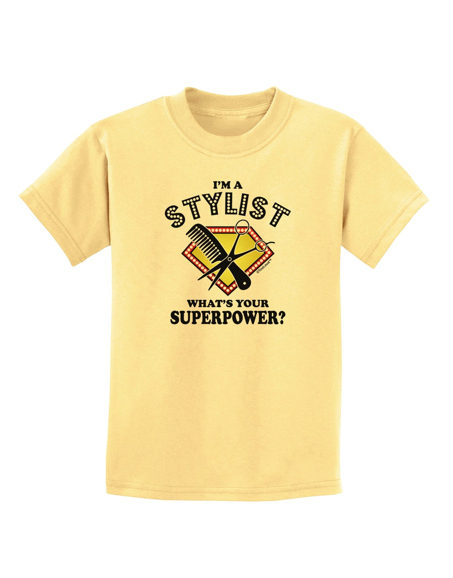 Stylist - Superpower Childrens T-Shirt-Childrens T-Shirt-TooLoud-Daffodil-Yellow-X-Small-Davson Sales