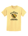 Stylist - Superpower Childrens T-Shirt-Childrens T-Shirt-TooLoud-Daffodil-Yellow-X-Small-Davson Sales