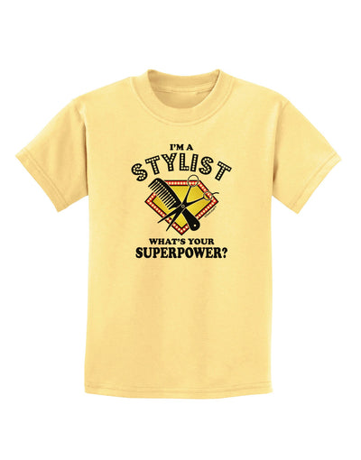 Stylist - Superpower Childrens T-Shirt-Childrens T-Shirt-TooLoud-Daffodil-Yellow-X-Small-Davson Sales