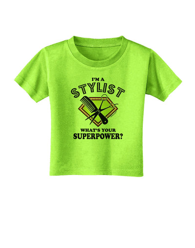 Stylist - Superpower Toddler T-Shirt-Toddler T-Shirt-TooLoud-Lime-Green-2T-Davson Sales