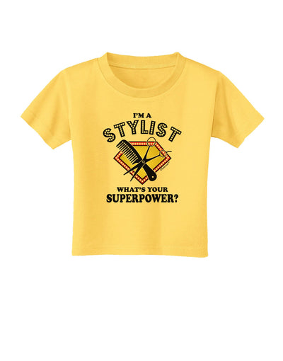 Stylist - Superpower Toddler T-Shirt-Toddler T-Shirt-TooLoud-Yellow-2T-Davson Sales