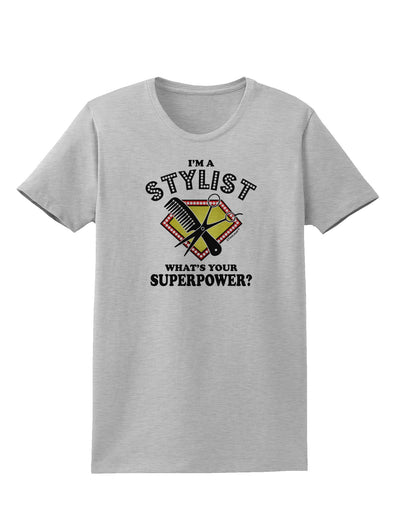 Stylist - Superpower Womens T-Shirt-Womens T-Shirt-TooLoud-AshGray-X-Small-Davson Sales