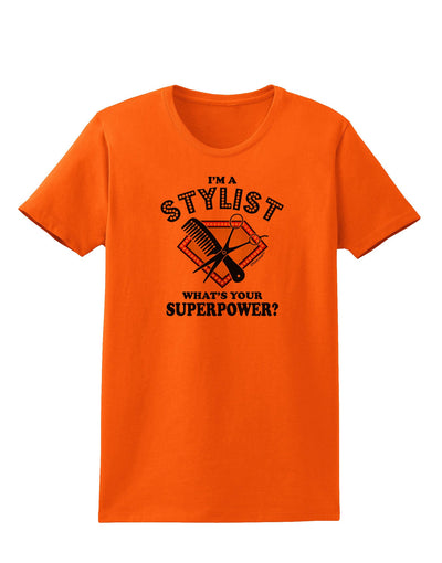 Stylist - Superpower Womens T-Shirt-Womens T-Shirt-TooLoud-Orange-X-Small-Davson Sales