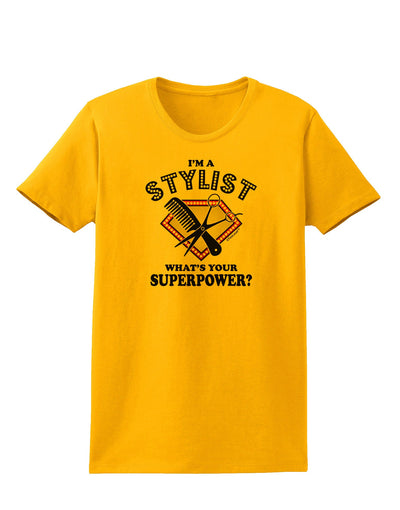 Stylist - Superpower Womens T-Shirt-Womens T-Shirt-TooLoud-Gold-X-Small-Davson Sales