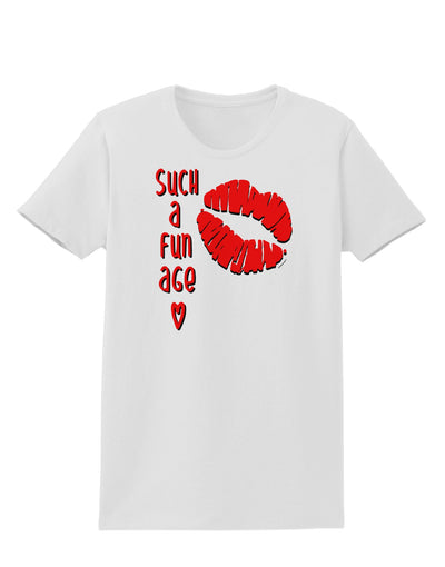 Such a Fun Age Kiss Lips Womens T-Shirt-Womens T-Shirt-TooLoud-White-X-Small-Davson Sales