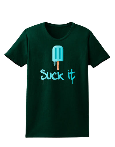 Suck It Popsicle Womens Dark T-Shirt-Womens T-Shirt-TooLoud-Forest-Green-Small-Davson Sales