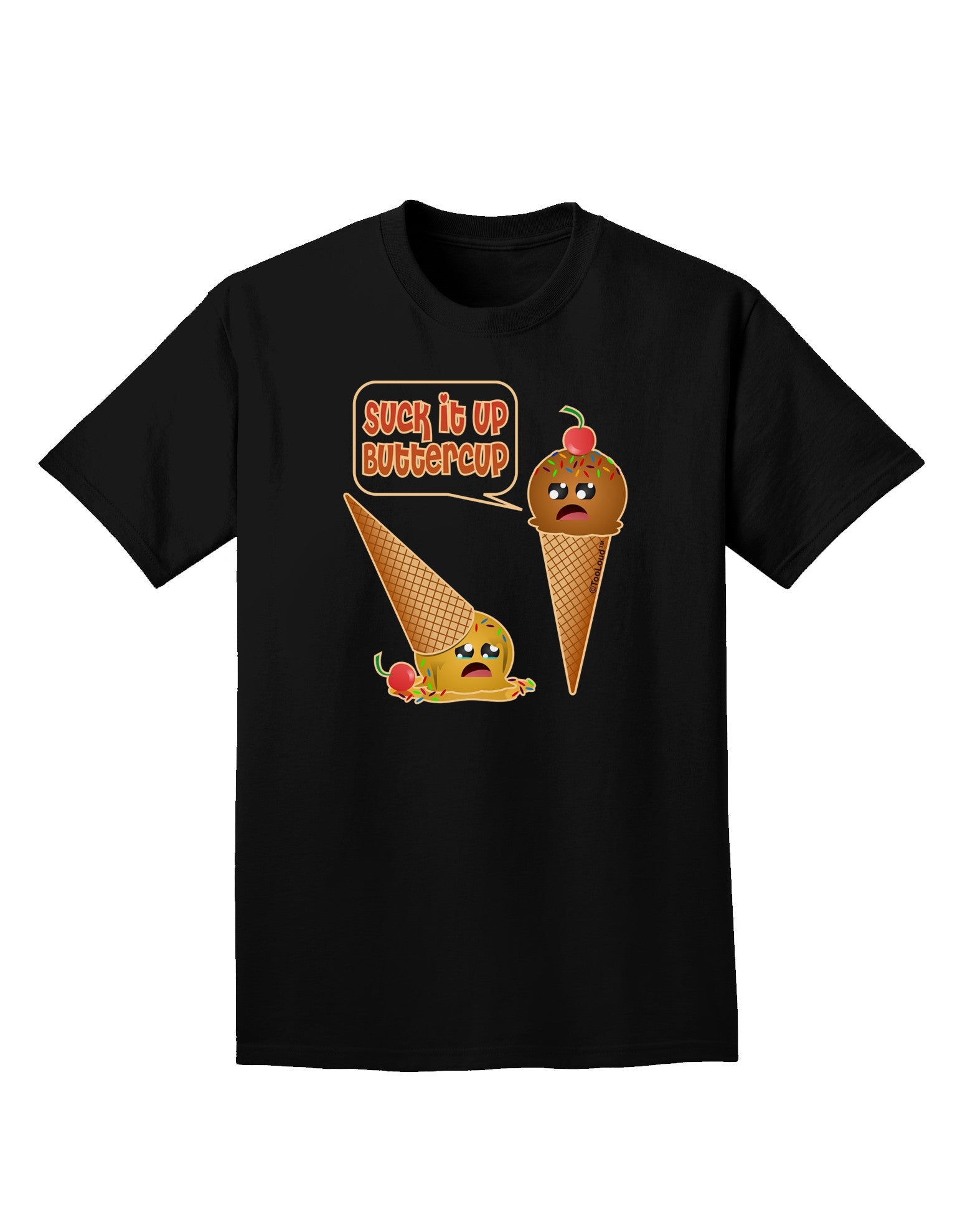 Suck It Up Buttercup Icecream Adult Dark T-Shirt-Mens T-Shirt-TooLoud-Black-Small-Davson Sales